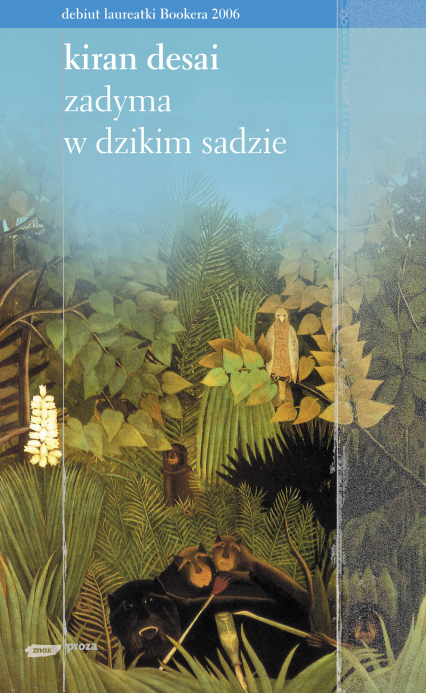 Zadyma w dzikim sadzie - Kiran Desai  | okładka